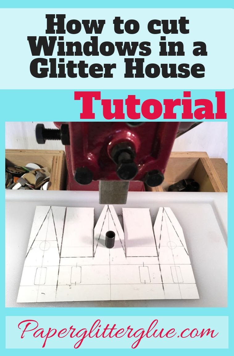 Use arbor press and dies to cut out windows for putz house pattern