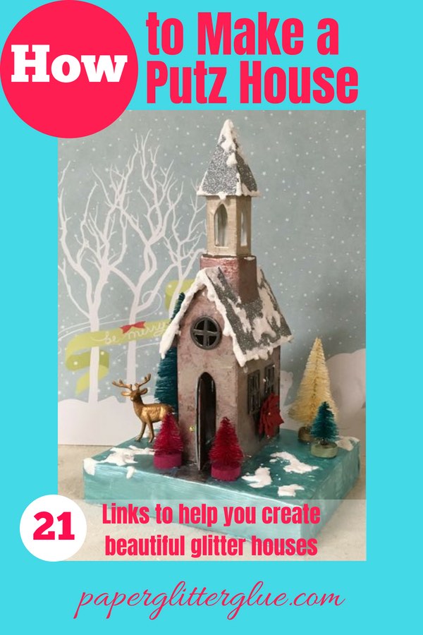 Christmas church putz house with links to how to make putz house or glitter house for your holiday village